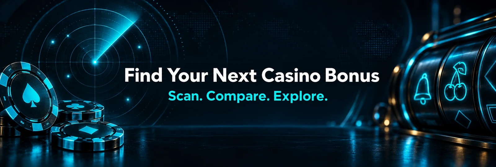 Find Your Next Casino Bonus. Scan. Compare. Explore.